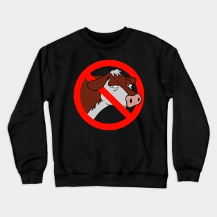 No Cows Crewneck Sweatshirt